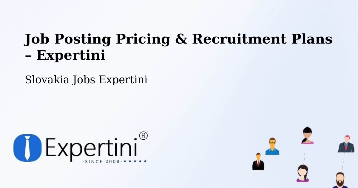 Job Posting Pricing & Recruitment Plans – Okres Sobrance - Okres Sobrance, Slovakia Jobs Expertini
